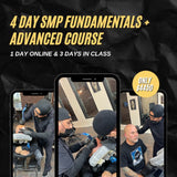 4 Day SMP FUNDAMENTALS + ADVANCED COURSE *CALL FOR PRICING